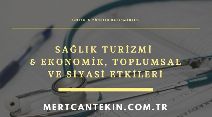 Sağlık Turizmi ve Siyasi, Politik, Ekonomik Etkileri