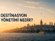 Destinasyon Yönetimi