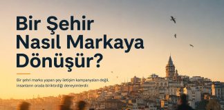 Bir Şehir Nasıl Markaya Dönüşür?