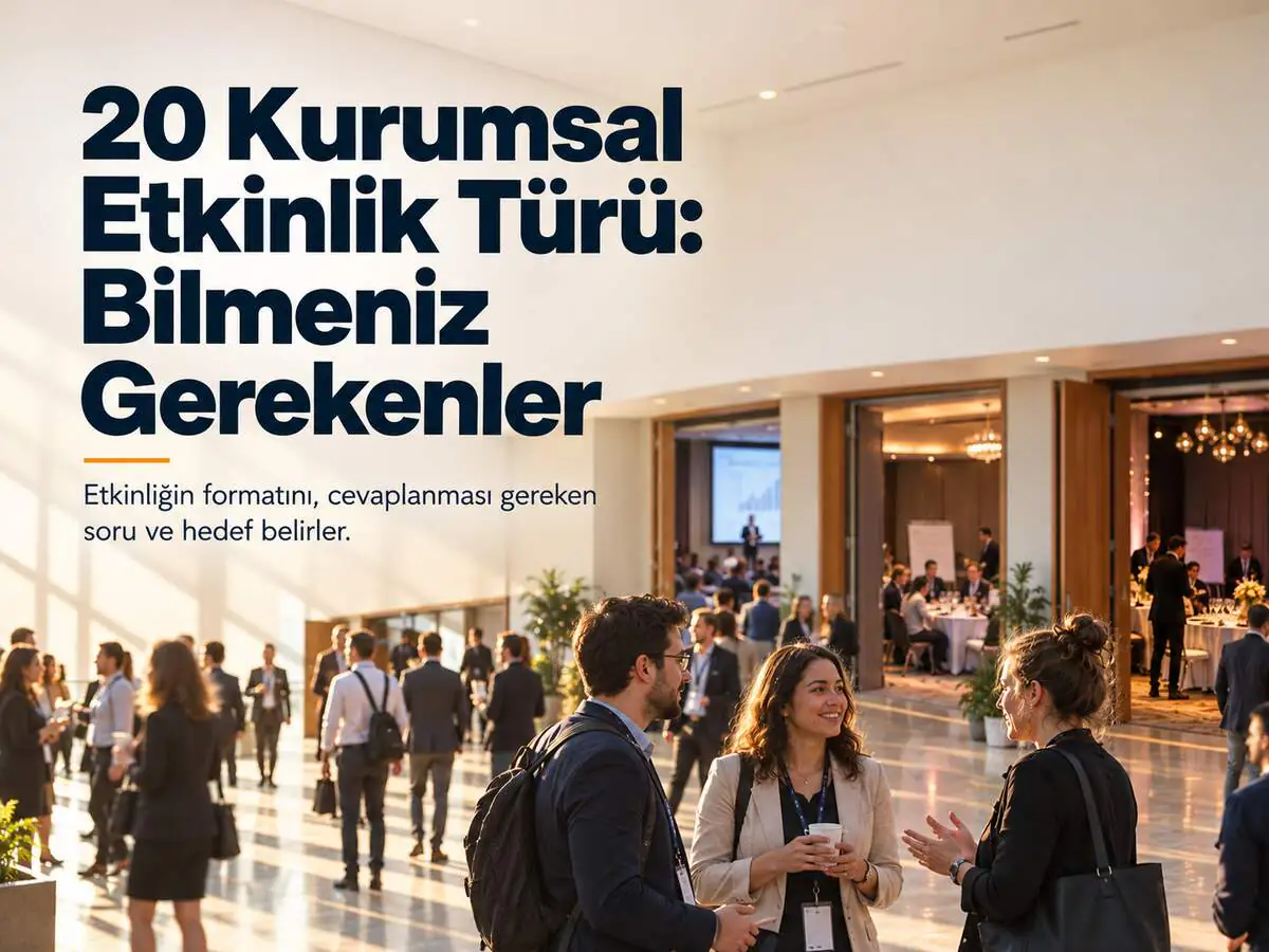 20 Kurumsal Etkinlik Türü: Bilmeniz Gerekenler