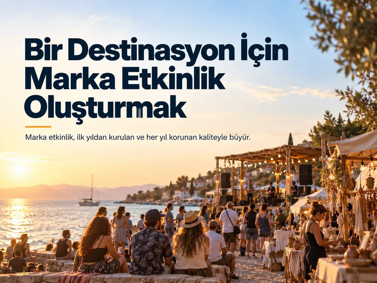 Bir Destinasyon İçin Marka Etkinlik Oluşturmak