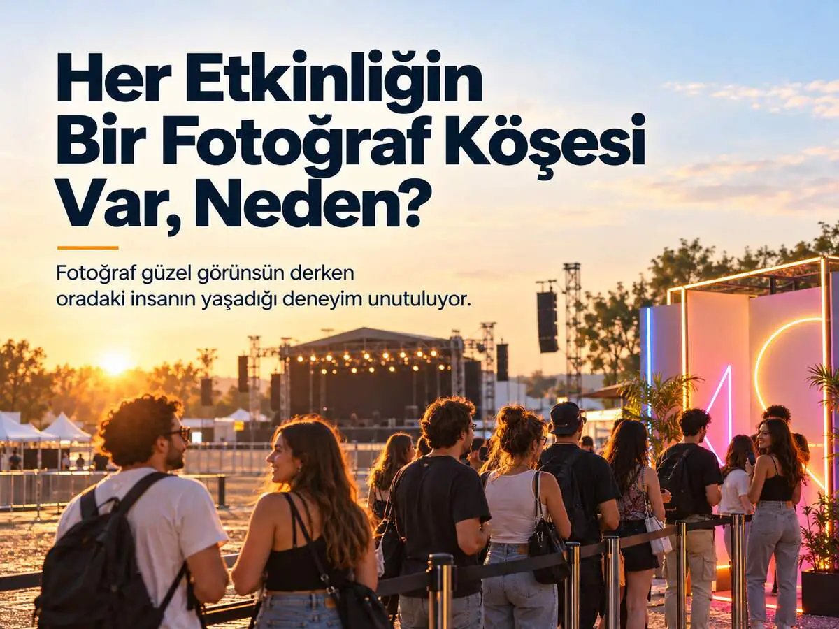 Her Etkinliğin Bir Fotoğraf Köşesi Var, Neden?