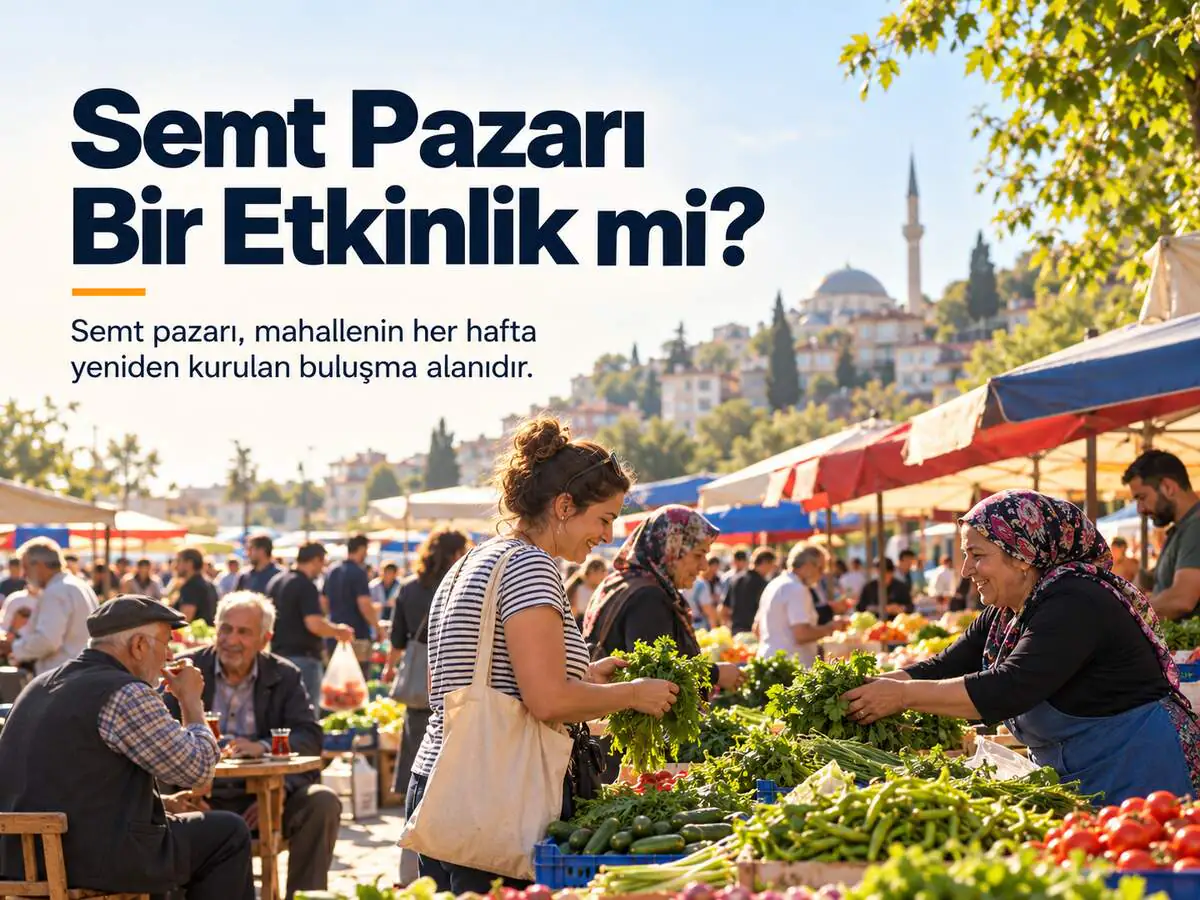 Semt Pazarı Bir Etkinlik mi?